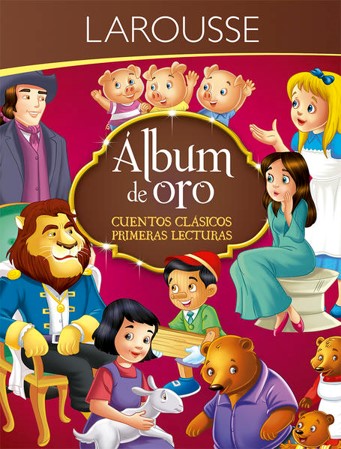 รlbum De Oro De Lectura, De Andersen, Hans Christian. Editorial Larousse, Tapa Blanda En Espaรฑol, 2018